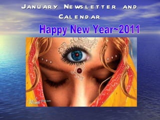 January Newsletter and Calendar Happy New Year~2011 