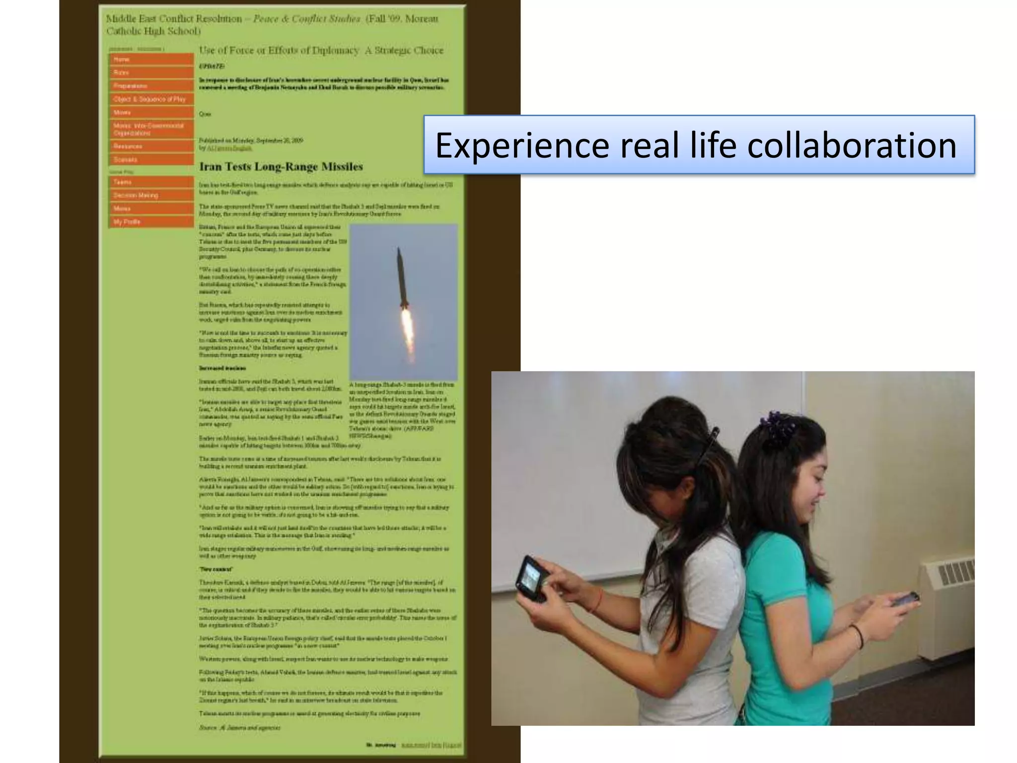 Experience real life collaboration