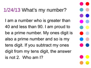 1/24/13 What’s my number?

I am a number who is greater than
40 and less than 90. I am proud to
be a prime number. My ones digit is
also a prime number and so is my
tens digit. If you subtract my ones
digit from my tens digit, the answer
is not 2. Who am I?
 