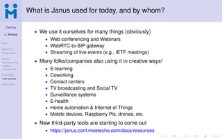 Janus: an open source and general purpose WebRTC (gateway) server | PDF