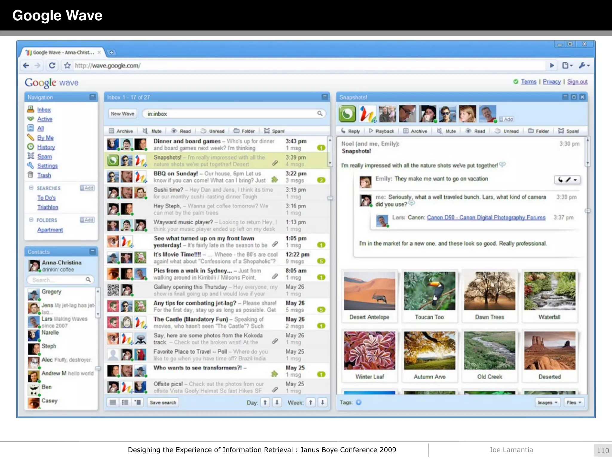 Google Wave




              Designing the Experience of Information Retrieval : Janus Boye Conference 2009   Joe Lamantia   110
 