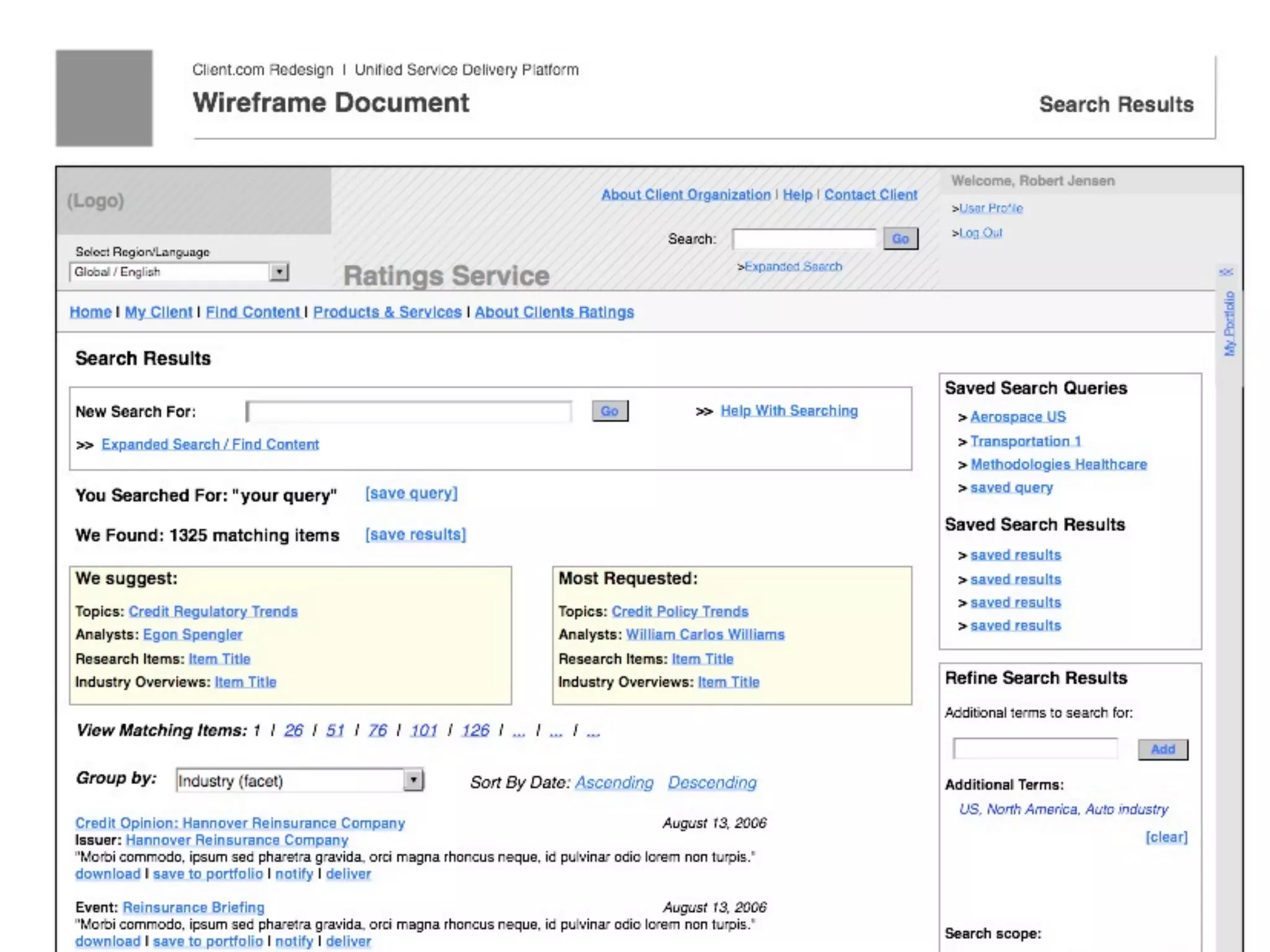 Wire Frame




             Designing the Experience of Information Retrieval : Janus Boye Conference 2009   Joe Lamantia   141
 