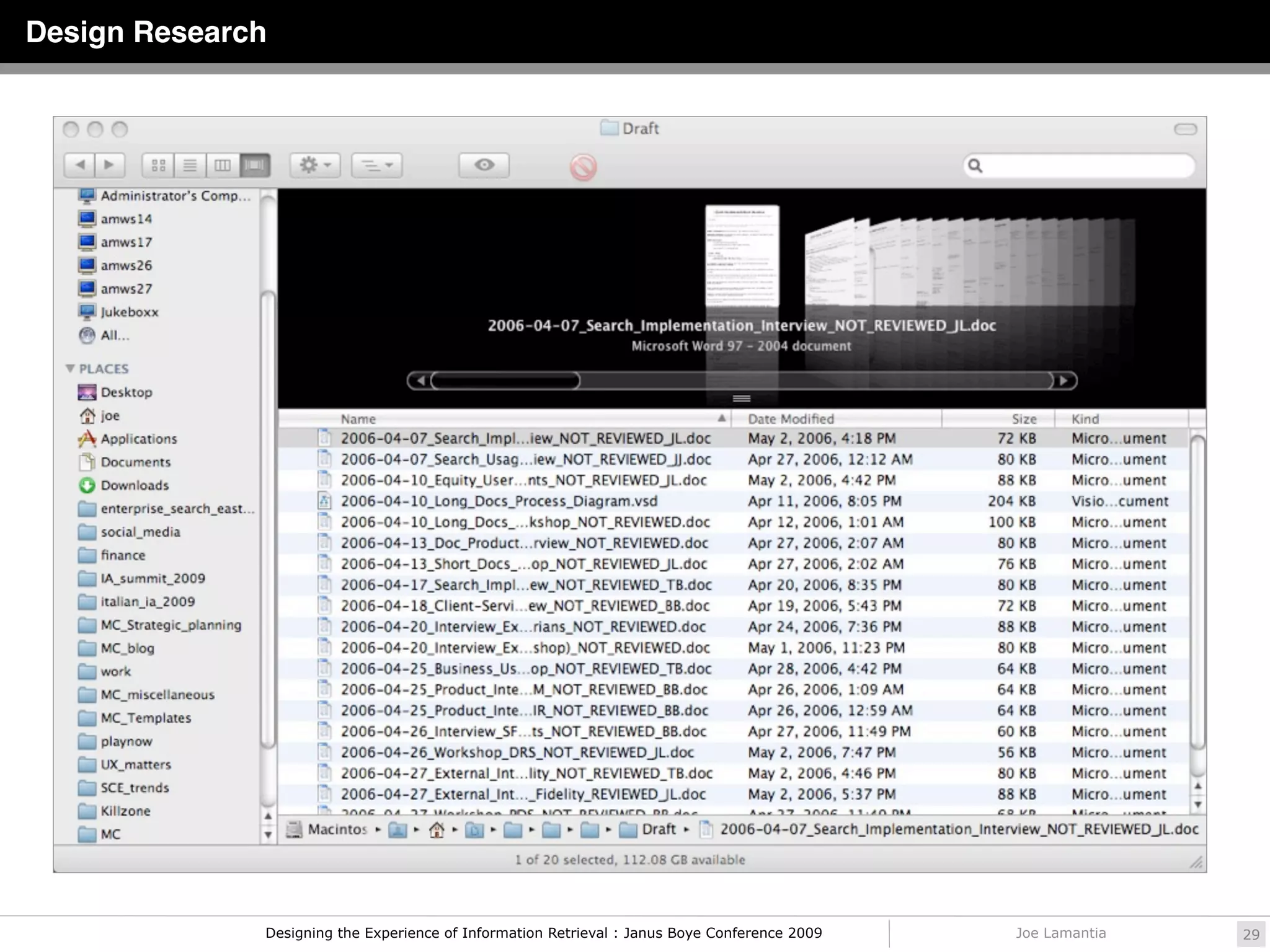 Design Research




              Designing the Experience of Information Retrieval : Janus Boye Conference 2009   Joe Lamantia   29
 