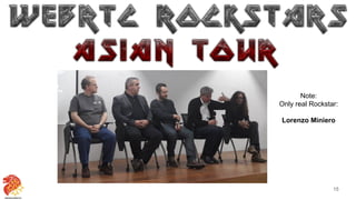 15
Note:
Only real Rockstar:
Lorenzo Miniero
 