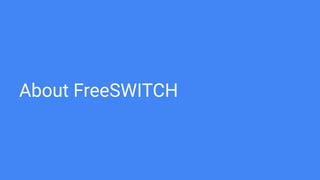 About FreeSWITCH
 