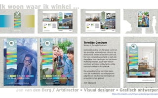 Jan van den Berg / Artdirector * Visual designer * Grafisch ontwerperJan van den Berg / Artdirector * Visual designer * Grafisch ontwerper
Ik woon waar ik winkel ...
Terwijde Centrum
Wonen in Terwijde Centrum
Gebiedsbranding om Terwijde centrum
als gezellige woonwijk van Utrecht op
de kaart te zetten en te laten zien dat
het een complete woonwijk is met alle
dagelijkse voorzieningen om het leven
makkelijk maken, zoals een winkel-
centrum, scholen, restaurants, cafés,
kantoorruimtes en NS-station.
De gebiedbranding vormt de basis
voor de marketing- en verkoopcam-
pagnes van de diverse woningbouw-
projecten in het gebied.
ASR Vastgoed
https://nl.linkedin.com/in/janvandenbergamsterdam
 