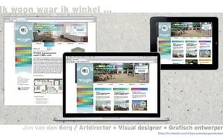 Jan van den Berg / Artdirector * Visual designer * Grafisch ontwerperJan van den Berg / Artdirector * Visual designer * Grafisch ontwerper
Ik woon waar ik winkel ...
https://nl.linkedin.com/in/janvandenbergamsterdam
 