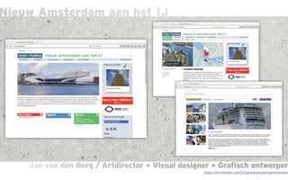 Jan van den Berg / Artdirector * Visual designer * Grafisch ontwerperJan van den Berg / Artdirector * Visual designer * Grafisch ontwerper
Nieuw Amsterdam aan het IJ
https://nl.linkedin.com/in/janvandenbergamsterdam
 