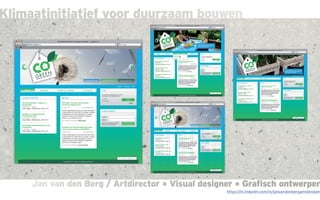 Jan van den Berg / Artdirector * Visual designer * Grafisch ontwerperJan van den Berg / Artdirector * Visual designer * Grafisch ontwerper
Klimaatinitiatief voor duurzaam bouwen
https://nl.linkedin.com/in/janvandenbergamsterdam
 