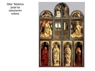 Oltar “Mistično
janje”sa
zatvorenim
krilima
 