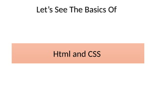 Html css learning with janvi simple ppt jn | PPTX