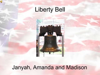 Liberty Bell Janyah, Amanda and Madison 