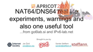 Nat64/Dns64 Experiments, Warnings And One Useful Tool