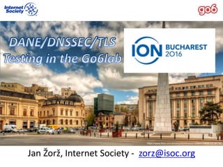 Jan Žorž, Internet Society - zorz@isoc.org
 