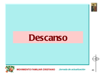 Jornada de actualización MOVIMIENTO FAMILIAR CRISTIANO Descanso 