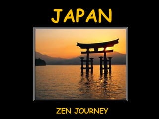 JAPAN ZEN JOURNEY 