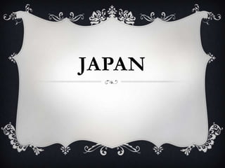JAPAN
 
