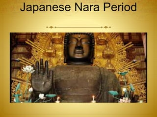 Japanese Nara Period
 