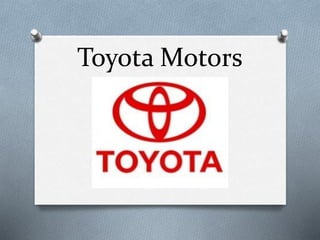 Toyota Motors
 