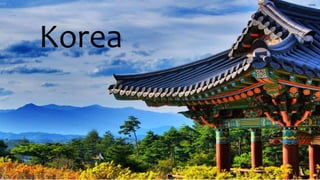 Korea
 