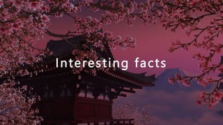 Interesting facts
 