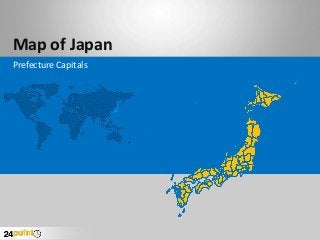 Map of Japan
Prefecture Capitals
 