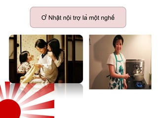Ở Nhật nội trợ là một nghề
 