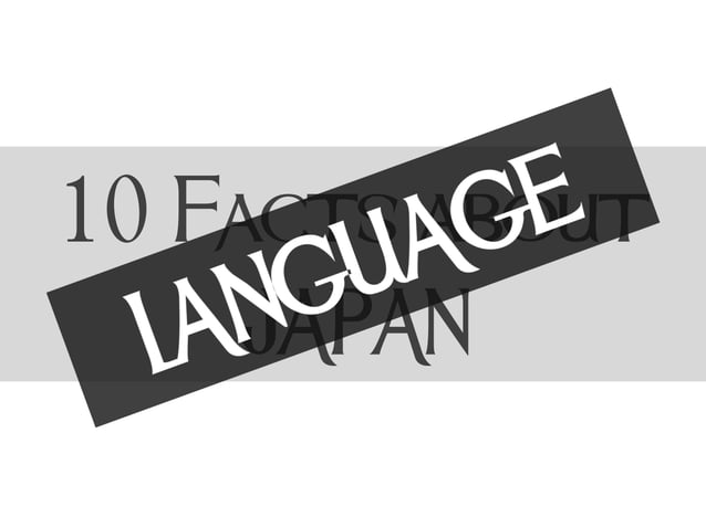 10 Facts About Japan LANGUAGE