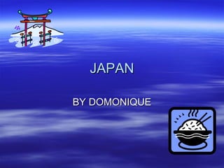 JAPAN BY DOMONIQUE 