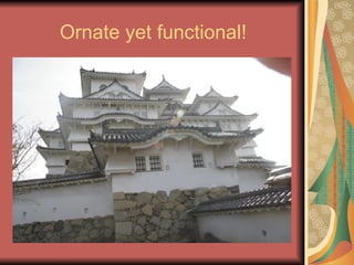 Ornate yet functional! 