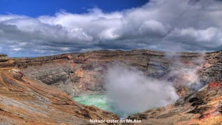 Nakade crater on Mt.Aso
 