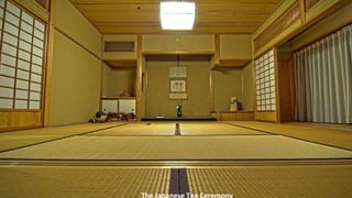 The Japanese Tea Ceremony
 