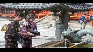 Geishas in the ritual cleansing
 