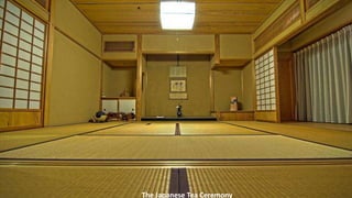 The Japanese Tea Ceremony
 