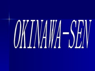 OKINAWA-SEN 