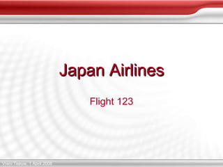 Japan Airlines Flight 123 Vreni Teeuw, 1 April 2008 