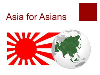 Asia for Asians
 