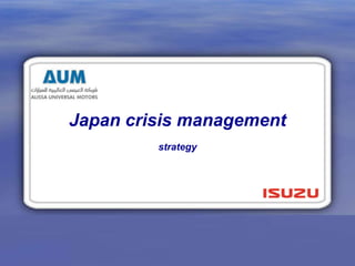 Japan crisis management
strategy
 