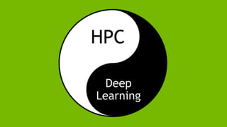 72
HPC
Deep
Learning
 