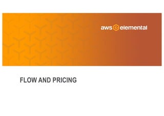 FLOW AND PRICING
 