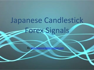 Japanese Candlestick
    Forex Signals
    By www.forexconspiracyreport.com
 