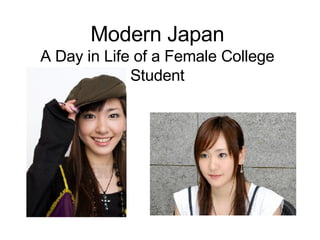 Modern Japan A Day in Life of a Female College Student 