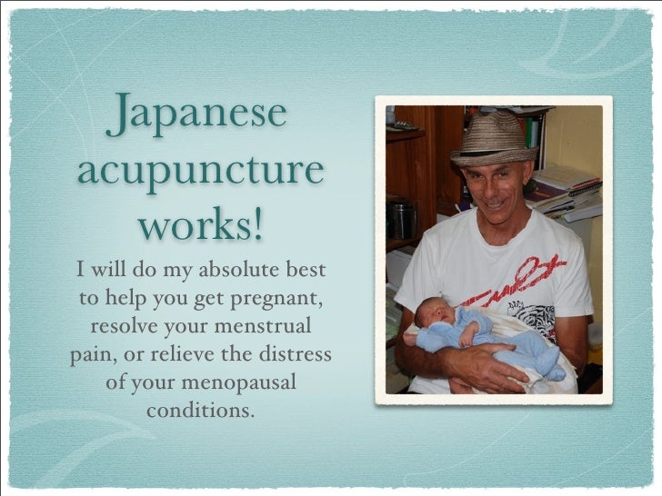 Japanese Acupuncture For Infertility, Menstrual Pain, And Menopausal