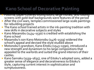 Toyotomi Hideyoshi (1537-98) succeeded him Was an overly ambitious military commanderBelieved he could conquer both Korea and ChinaTokugawa Ieyasu (1543-1616) emerged and established the shogunate in 1603.Was one of the most creative eras in Japanese history. Momoyama Period