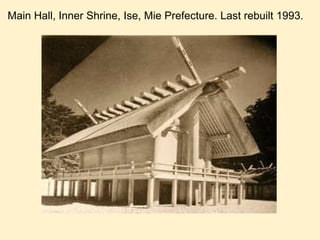 Main Hall, Inner Shrine, Ise, Mie Prefecture. Last rebuilt 1993. 