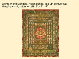 Womb World Mandala, Heian period, late 9th century CE, Hanging scroll, colors on silk, 6' x 5' 1.5" 