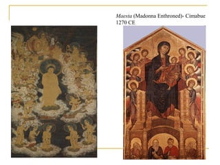 Maesta  (Madonna Enthroned)- Cimabue 1270 CE 
