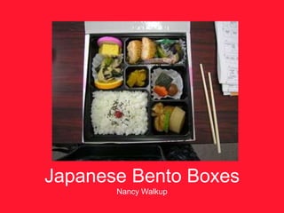 Japanese Bento BoxesNancy Walkup 
