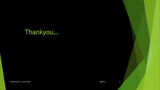 Thankyou…
18ARC14Presented By: Ar. Sujit Prabhu 25
 