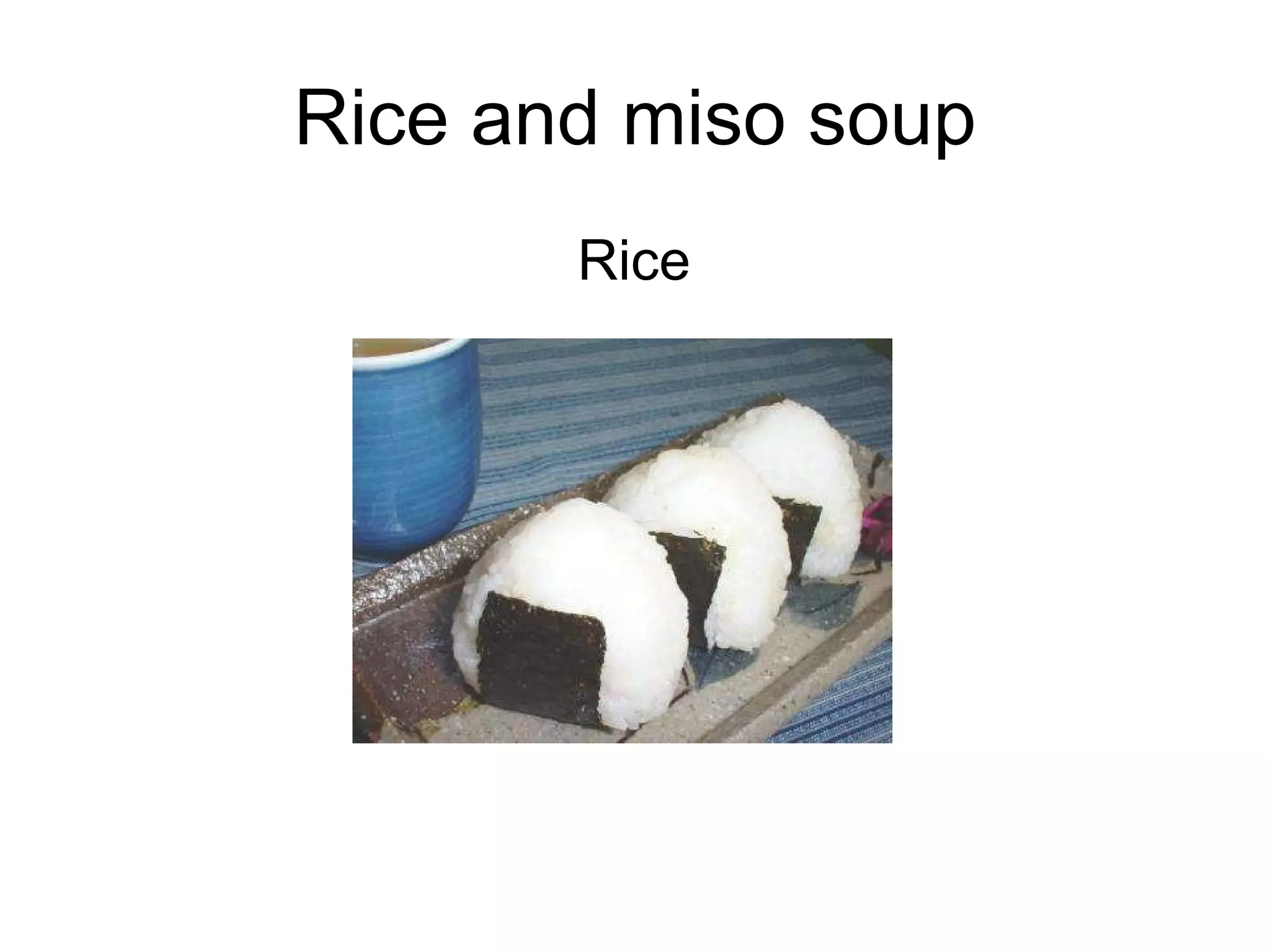 Rice and miso soup Rice